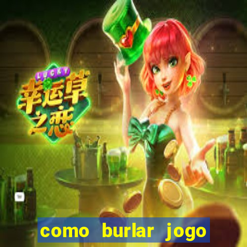 como burlar jogo do tigre